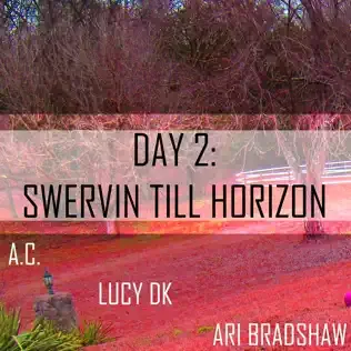 Day 2: Swervin Till Horizon cover art
