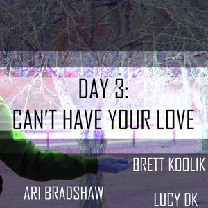 Day 3: Can't Have Your Love cover art
